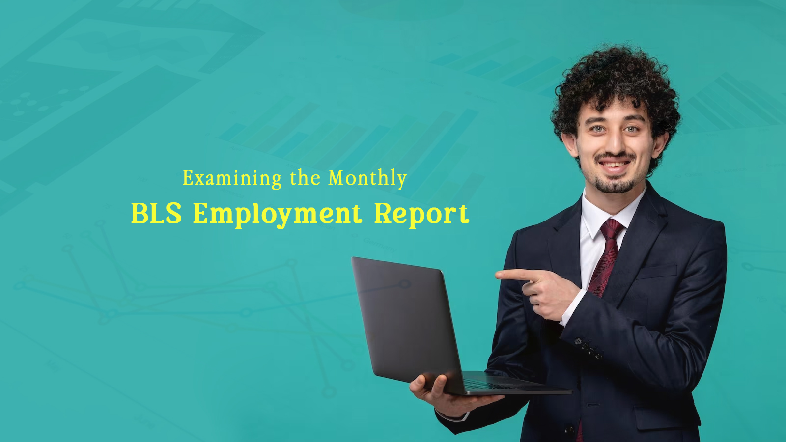 Examining the Monthly BLS Employment Report