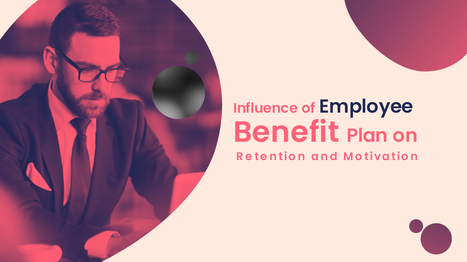 influence-of-employee-benefit-plan-on-retention-and-motivation